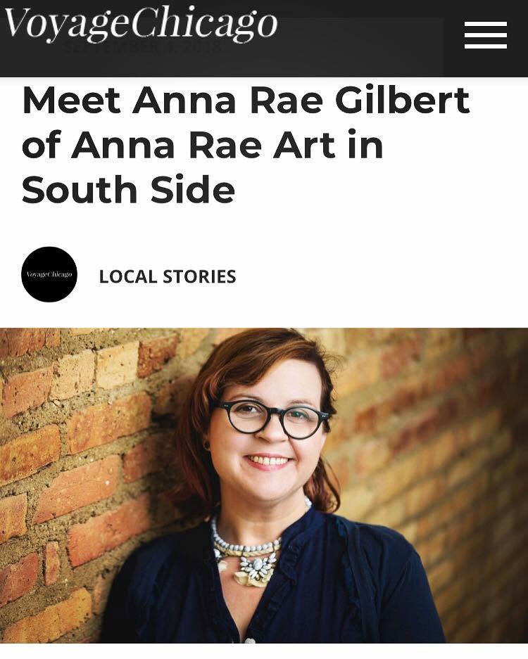 VoyageChicago feature titled Meet Anna Rae Gilbert of Anna Rae Art in South Side.